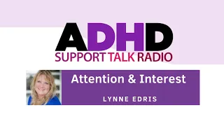 3 Things You Need to know about Your ADHD: Attention, Dopamine, and Interest