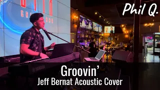 Groovin’ (Jeff Bernat Acoustic Cover) by Phil Q. [Live at Stix Fremont]