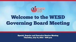 WESD Governing Board Regular Meeting and Executive Session  - Thursday, July 14, 2022 at 7:00 p.m.