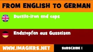 FROM ENGLISH TO GERMAN = Ductile iron end caps