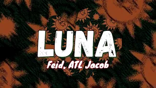 Feid, ATL Jacob - Luna (Oficial Video 2024)