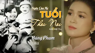 Hằng Phạm | Tuổi Thôi Nôi | Anh Việt Thu | Retimes Studio