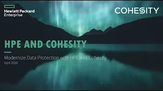 Modernize Data Protection with HPE and Cohesity