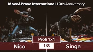 Nico vs. Singa | 1/8 | Profi 1x1 @ Move&Prove «10th Anniversary»