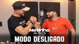 Netinho do Forró Feat.  Unha Pintada / Modo Desligado