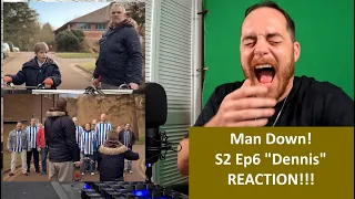 American Reacts | MAN DOWN | Dennis Season 2 Episode 6 | REACTION