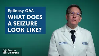 Epilepsy Q&A: How do seizures present? | Boston Children's Hospital