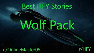 Best HFY Reddit Stories: Wolf Pack