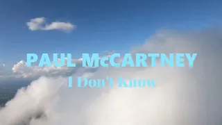 Paul McCartney | I Don't Know