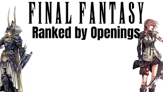 Ranking Final Fantasy Games by Openings (MMOs and Tactics Included)