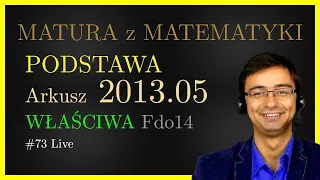 Matura z Matematyki CKE Podstawa Fdo14 2013.05 (właściwa) cały arkusz