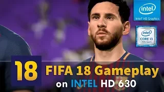 Fifa 18 Gameplay - Core i3 7100 - Intel HD 630