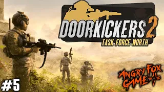 Door Kickers 2: Task Force North |#5| ПОСЛЕДНЯЯ БИТВА