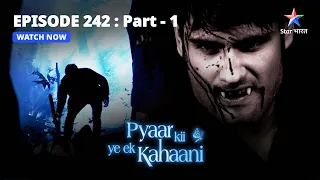 FULL EPISODE-242 Part 1 | Piya Ne Dekha Mrs. Khurana Ka Murder! | Pyaar Kii Ye Ek Kahaani