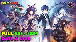 Full SS1+SS2+SS3+SS4 | Cuộc Hẹn Sống Còn - Date A Live | Tóm Tắt Anime | Review Anime