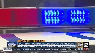 DOJ report outlines racial bias at Baltimore Police Department