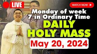DAILY HOLY MASS LIVE TODAY - 5:00 am Monday MAY 20, 2024 || Monday of week 7 in Ordinary Time