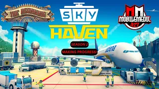Sky Haven Season 2: Making Progress!