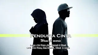 Wani Ft. Waris - Pendusta Cinta (Official Karaoke Video)