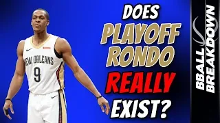 Does Playoff Rondo REALLY Exist?
