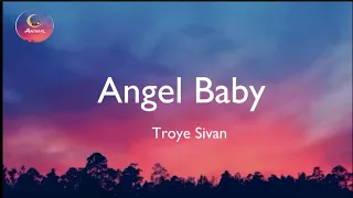 Troye Sivan - Angel Baby (Lyrics)