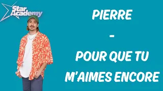 PIERRE - Pour que tu m'aimes encore