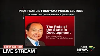 Public lecture by Professor Francis Fukuyama: 28 March 2019