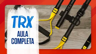 Aula COMPLETA de TRX | Exercícios TRX em Casa