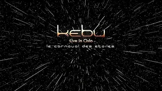 KEBU - Le Carnaval Des Etoiles (Radio Edit) aus dem Album „Live in Oslo“