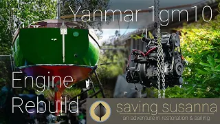 Yanmar engine rebuild & installation  - Saving Susanna  - ep 7