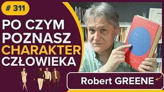 Po czym poznasz PRAWDZIWY CHARAKTER człowieka? - Robert GREENE - Prawa Ludzkiej Natury - audiobook