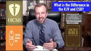 What is the Difference in the KJV and CSB?