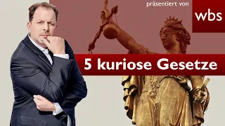 Die 5 kuriosesten Gesetze in Deutschland | Anwalt Christian Solmecke