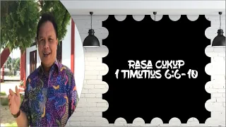 RENUNGAN MALAM #39 || RASA CUKUP - 1 Timotius 6 : 6-10