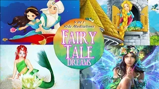 Sleep Meditation for Kids | FAIRY TALE DREAMS | 4 in 1 Bedtime Stories for Kids About Fairy Tales