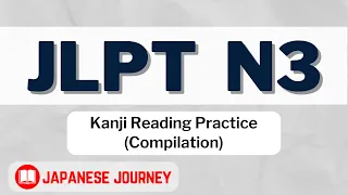 JLPT N3 Kanji Reading Practice Quiz - Compilation