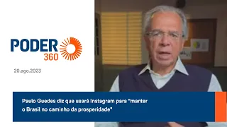 Paulo Guedes diz que usará Instagram para "manter o Brasil no caminho da prosperidade"