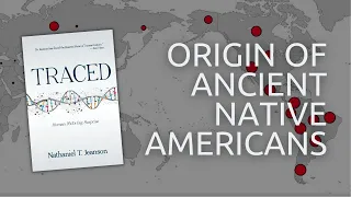 Where Did Ancient Native Americans Come From? with Dr. Nathaniel Jeanson | Traced: Episode 3