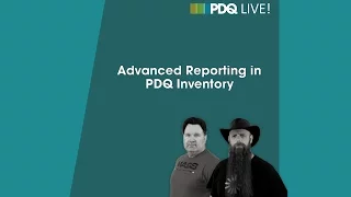 PDQ Live! : Advanced Reporting in PDQ Inventory