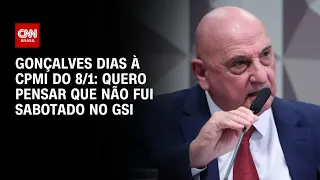 Gonçalves Dias à CPMI do 8/1: Quero pensar que não fui sabotado no GSI | LIVE CNN