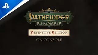 Pathfinder: Kingmaker - Definitive Edition - Launch Trailer | PS4