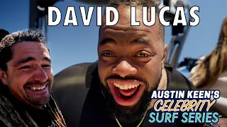 GETTING ROASTED BY DAVID LUCAS - Celebrity Surf Series with Austin Keen