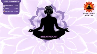 Guided Breathing mantra (3 - 6 - 6) Pranayama Breathing Exercise Level 2 vol 38