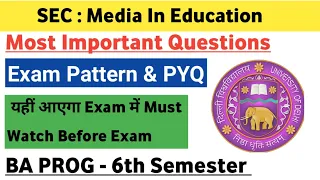 Media In Education Sem 6 BA Prog. DU SOL/NCWEB Most Important Questions & PYQ | Must Do Before Exam