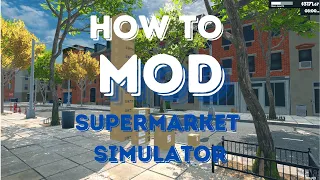 How to MOD Supermarket Simulator