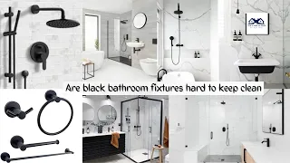Are black bathroom fixtures hard to keep clean | HOW TO KEEP BLACK BATHROOM FITTINGS CLEAN?