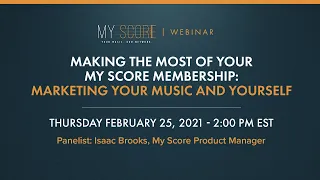 Making the Most of Your My Score Membership - Marketing Your Music and Yourself