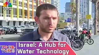 Young Turks | Israel: A Hub for Water Tech | Water Management and Innovative Technologies in Israel