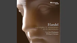 L'Allegro, il Penseroso ed il Moderato, HWV 55, Part I: Chorus. Join with thee calm peace, and...