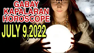 GABAY KAPALARAN HOROSCOPE JULY 9,2022 KALUSUGAN, PAG-IBIG AT DATUNG-APPLE PAGUIO7